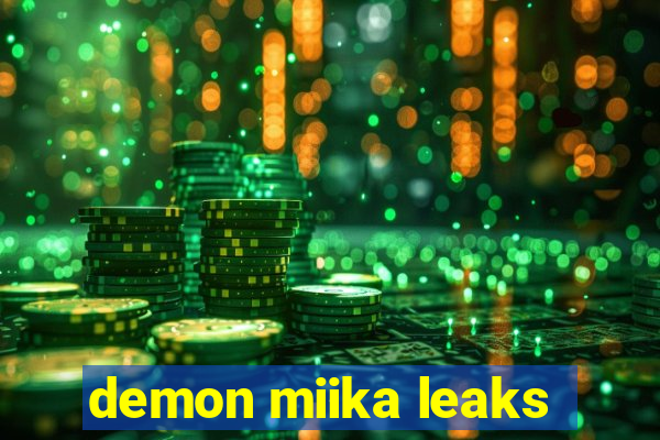 demon miika leaks